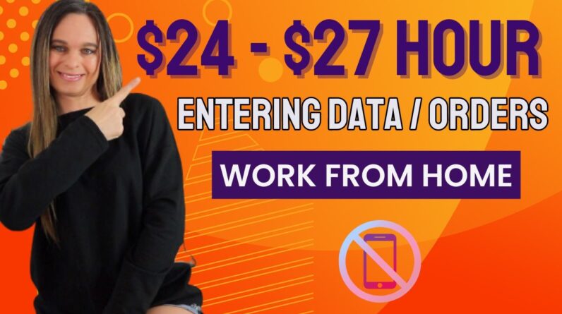 $24 - $27 Hour Entering Data / Orders Non-Phone Work From Home Jobs | Hiring ASAP With No Degree!