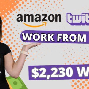 Non-Phone Answering Emails + Twitch / Amazon Paying $2,230 Week | Remote Work From Home Jobs | USA