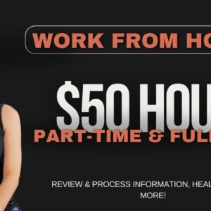 Up To $50 Hour | Part-Time & Full Time Remote Work From Home Jobs | Review & Process Information