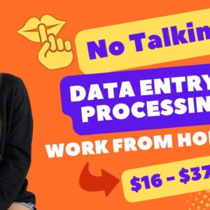 No Talking! Data Entry & Processing Remote Work From Home Jobs | $16 - $37 Hour With No Degree!