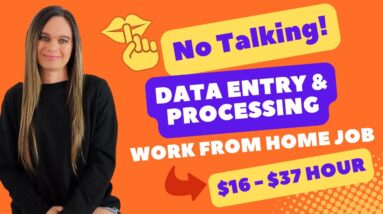 No Talking! Data Entry & Processing Remote Work From Home Jobs | $16 - $37 Hour With No Degree!