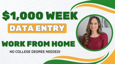 $1,000 - $1,153 Week Data Entry & Processing Remote Work From Home Jobs | No College Degree Needed