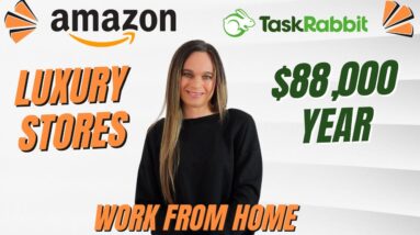 Amazon Luxury Stores Hiring | Task Rabbit $88,000 Year | Remote Work From Home Jobs No Degree Needed