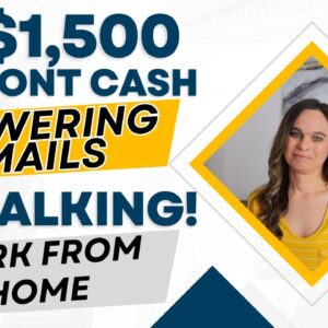 $1,500 Upfront Cash Work From Home Job Answering Emails | No Talking! | No Degree Needed | USA Only