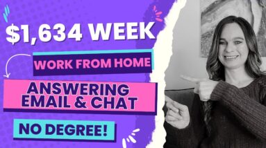 $1,346 - $1,634 Week Answering Email & Website Chat | Non-Phone Work From Home Jobs | No Degree |USA