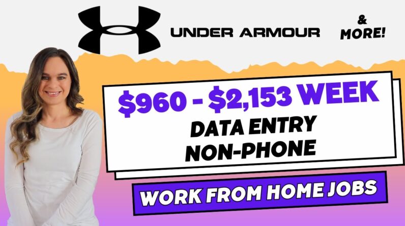 $960 To $2,153 Week Non-Phone Under Armour & Data Entry Remote Work From Home Jobs | USA Only