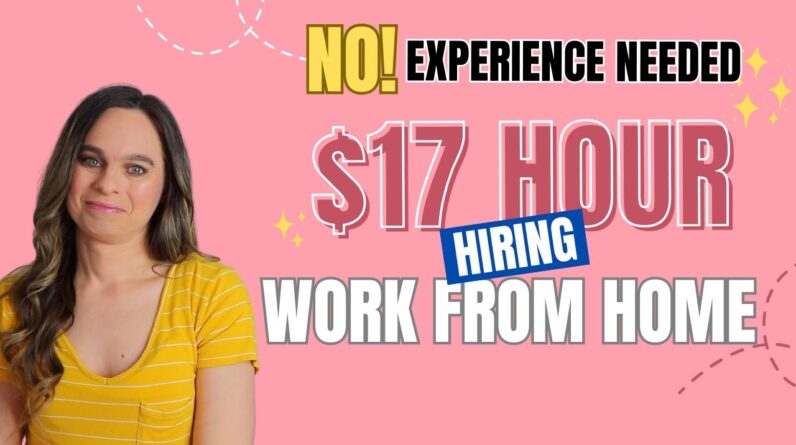 NO EXPERIENCE NEEDED! $17 Hour Work From Home Jobs | Data Entry, Healthcare & More | No Degree | USA