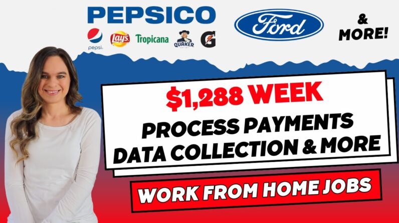 Up To $1,288 Week Processing Payments For PEPSI | Data Collection, Order Entry Work From Home Jobs