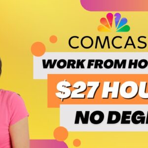 COMCAST Hiring! $17 To $27 Hour | No College Degree Needed Remote Work From Home Jobs | USA Only