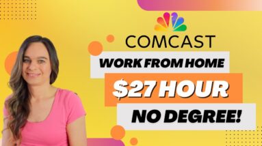 COMCAST Hiring! $17 To $27 Hour | No College Degree Needed Remote Work From Home Jobs | USA Only