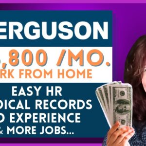 Ferguson Has Many Remote Jobs Hiring Now ! Pay Up To $34/Hr. + Medical Records No Experience Jobs