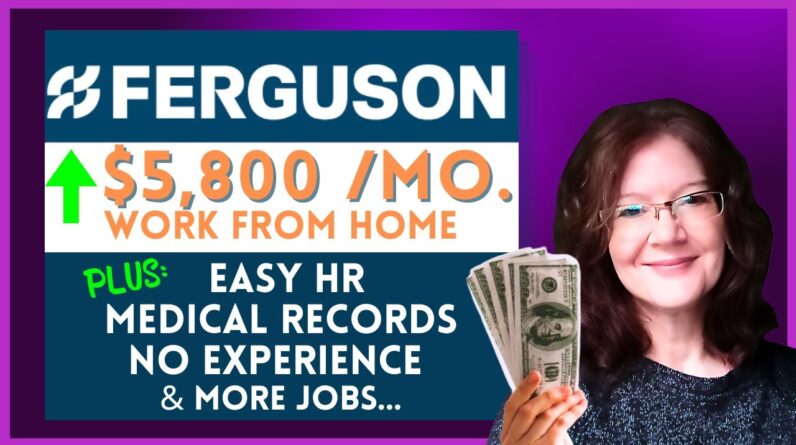 Ferguson Has Many Remote Jobs Hiring Now ! Pay Up To $34/Hr. + Medical Records No Experience Jobs